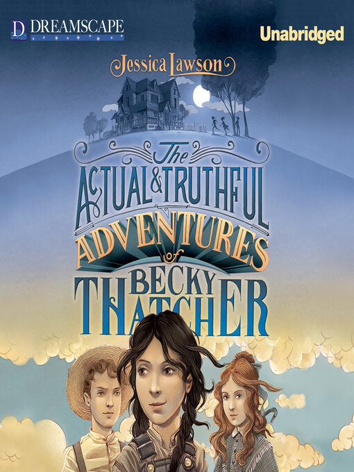 Title details for The Actual & Truthful Adventures of Becky Thatcher by Jessica Lawson - Wait list